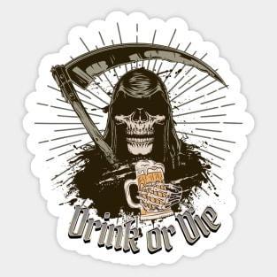 Drink or die Sticker